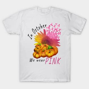 In october we wear Pink Pumpkin Breast Cancer Awareness Gift T-Shirt